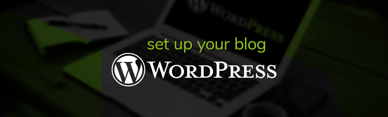 set up your blog on WordPress