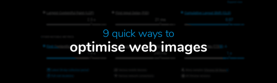 9 quick ways to optimise web images