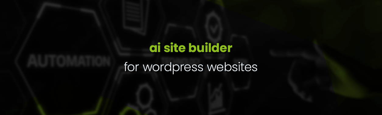 AI Site Builder A Game-Changer for WordPress Websites cover