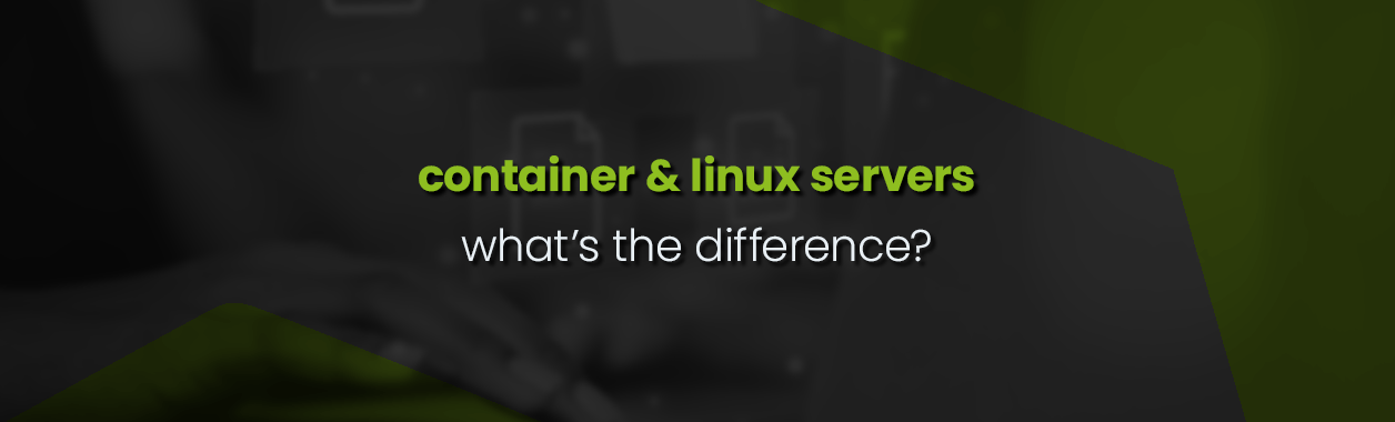 Difference Between a Container Server and a Linux Cloud Server